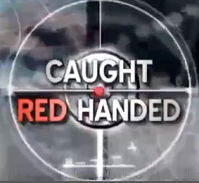 Caught Red Handed